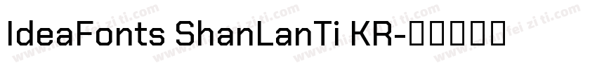 IdeaFonts ShanLanTi KR字体转换